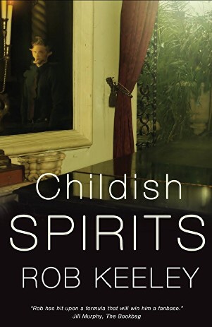 Book review – Childish Spirits, Rob Keeley